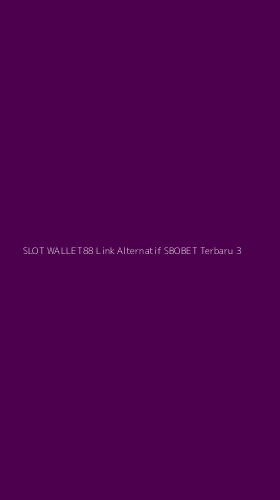 Tampilan Antarmuka Aplikasi Slot Wallet88 Link Alternatif Sbobet Terbaru - 3