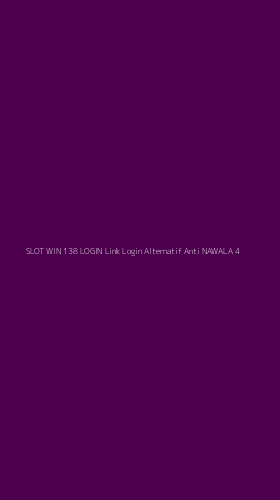 Tampilan Antarmuka Aplikasi Slot Win 138 Login Link Login Alternatif Anti Nawala - 4