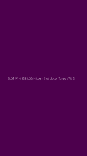 Tampilan Antarmuka Aplikasi Slot Win 138 Login Login Slot Gacor Tanpa Vpn - 3