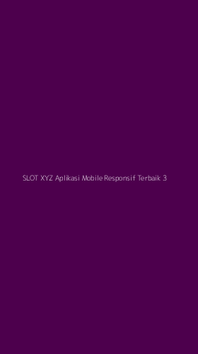 Tampilan Antarmuka Aplikasi Slot Xyz Aplikasi Mobile Responsif Terbaik - 3