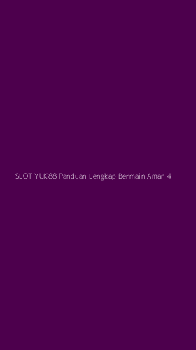 Tampilan Antarmuka Aplikasi Slot Yuk88 Panduan Lengkap Bermain Aman - 4