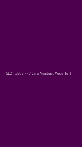 Tampilan Antarmuka Aplikasi Slot Zeus 777 Cara Membuat Website - 1