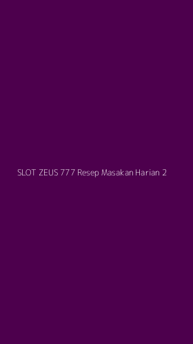 Tampilan Antarmuka Aplikasi Slot Zeus 777 Resep Masakan Harian - 2