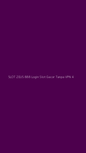 Tampilan Antarmuka Aplikasi Slot Zeus 888 Login Slot Gacor Tanpa Vpn - 4