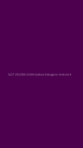 Tampilan Antarmuka Aplikasi Slot Zeus88 Login Aplikasi Kebugaran Android - 4