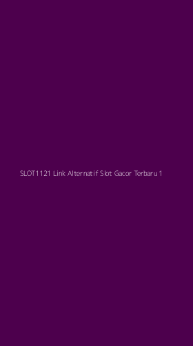 Tampilan Antarmuka Aplikasi Slot1121 Link Alternatif Slot Gacor Terbaru - 1