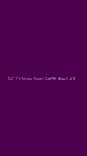 Tampilan Antarmuka Aplikasi Slot118 Panduan Deposit Dan Withdraw Kilat - 3