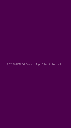 Tampilan Antarmuka Aplikasi Slot1288 Daftar Cara Main Togel Colok Jitu Pemula - 3