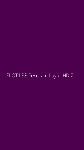 Tampilan Antarmuka Aplikasi Slot138 Perekam Layar Hd - 2