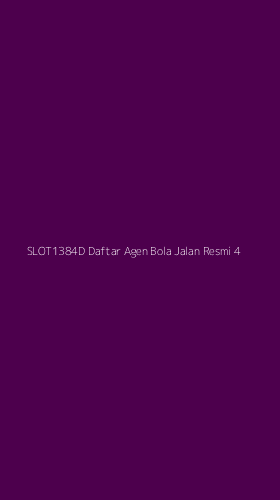 Tampilan Antarmuka Aplikasi Slot1384d Daftar Agen Bola Jalan Resmi - 4