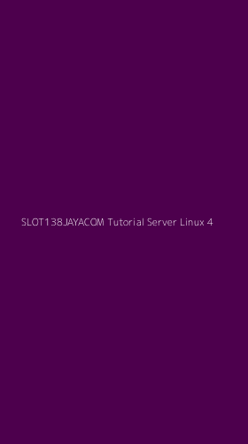 Tampilan Antarmuka Aplikasi Slot138jayacom Tutorial Server Linux - 4