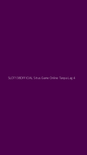 Tampilan Antarmuka Aplikasi Slot138official Situs Game Online Tanpa Lag - 4