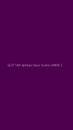 Tampilan Antarmuka Aplikasi Slot148 Aplikasi Kasir Gratis Umkm - 2
