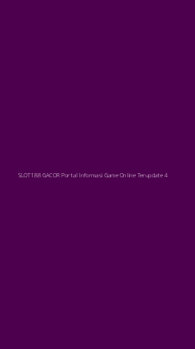 Tampilan Antarmuka Aplikasi Slot188 Gacor Portal Informasi Game Online Terupdate - 4