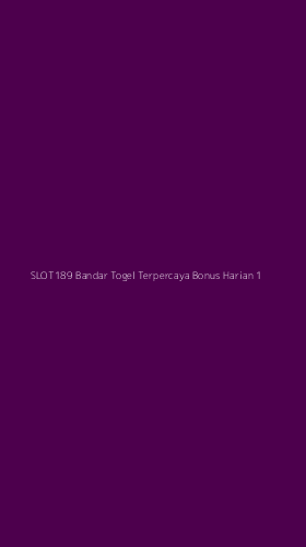 Tampilan Antarmuka Aplikasi Slot189 Bandar Togel Terpercaya Bonus Harian - 1