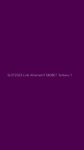 Tampilan Antarmuka Aplikasi Slot2023 Link Alternatif Sbobet Terbaru - 1