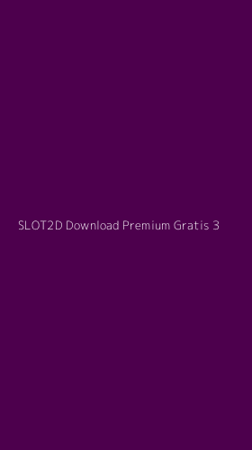 Tampilan Antarmuka Aplikasi Slot2d Download Premium Gratis - 3