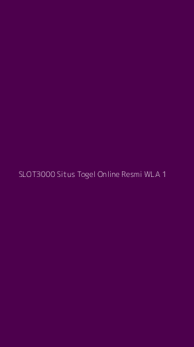 Tampilan Antarmuka Aplikasi Slot3000 Situs Togel Online Resmi Wla - 1