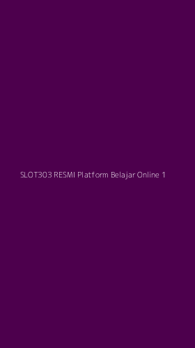 Tampilan Antarmuka Aplikasi Slot303 Resmi Platform Belajar Online - 1