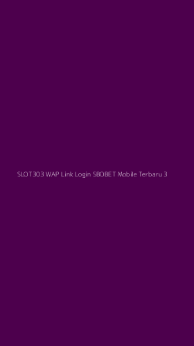 Tampilan Antarmuka Aplikasi Slot303 Wap Link Login Sbobet Mobile Terbaru - 3