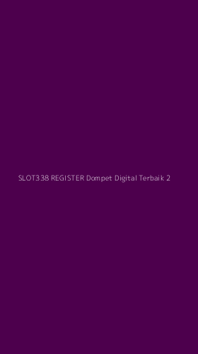 Tampilan Antarmuka Aplikasi Slot338 Register Dompet Digital Terbaik - 2
