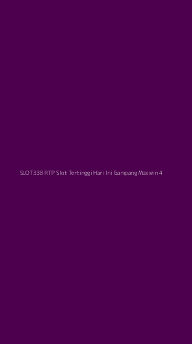 Tampilan Antarmuka Aplikasi Slot338 Rtp Slot Tertinggi Hari Ini Gampang Maxwin - 4