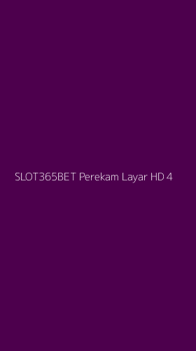 Tampilan Antarmuka Aplikasi Slot365bet Perekam Layar Hd - 4