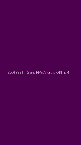 Tampilan Antarmuka Aplikasi SLOT3BET - Game RPG Android Offline - 4