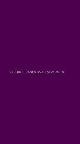 Tampilan Antarmuka Aplikasi Slot3bet Prediksi Bola Jitu Malam Ini - 1