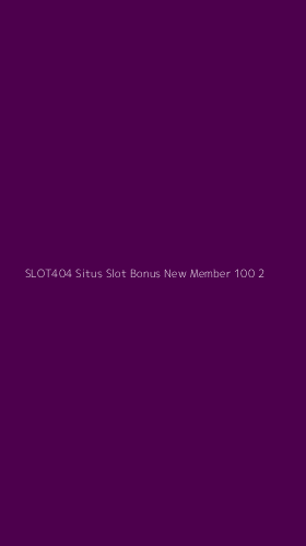 Tampilan Antarmuka Aplikasi Slot404 Situs Slot Bonus New Member 100 - 2