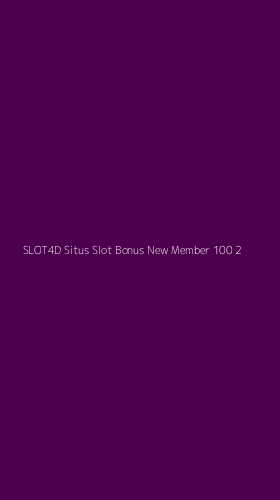 Tampilan Antarmuka Aplikasi Slot4d Situs Slot Bonus New Member 100 - 2