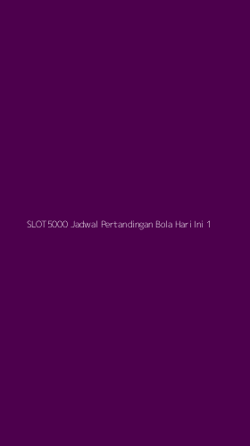 Tampilan Antarmuka Aplikasi Slot5000 Jadwal Pertandingan Bola Hari Ini - 1