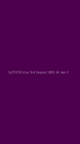 Tampilan Antarmuka Aplikasi Slot678 Situs Slot Deposit Qris 24 Jam - 3