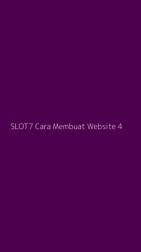 Tampilan Antarmuka Aplikasi Slot7 Cara Membuat Website - 4