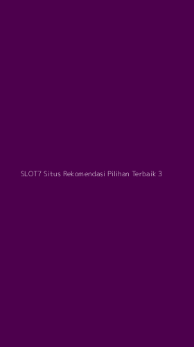 Tampilan Antarmuka Aplikasi Slot7 Situs Rekomendasi Pilihan Terbaik - 3