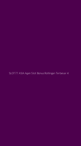 Tampilan Antarmuka Aplikasi Slot77 Asia Agen Slot Bonus Rollingan Terbesar - 4