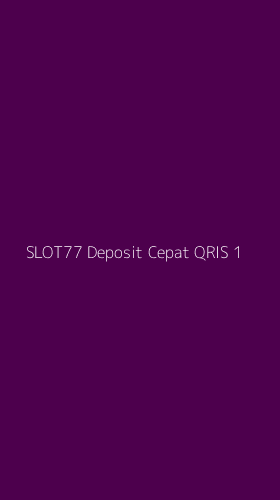 Tampilan Antarmuka Aplikasi Slot77 Deposit Cepat Qris - 1