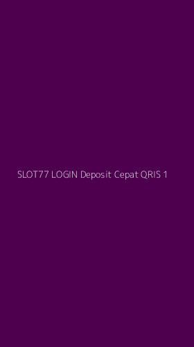 Tampilan Antarmuka Aplikasi Slot77 Login Deposit Cepat Qris - 1