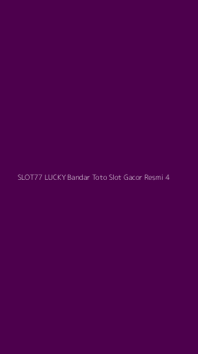 Tampilan Antarmuka Aplikasi Slot77 Lucky Bandar Toto Slot Gacor Resmi - 4