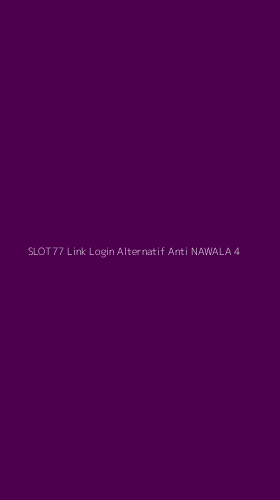 Tampilan Antarmuka Aplikasi Slot77 Link Login Alternatif Anti Nawala - 4