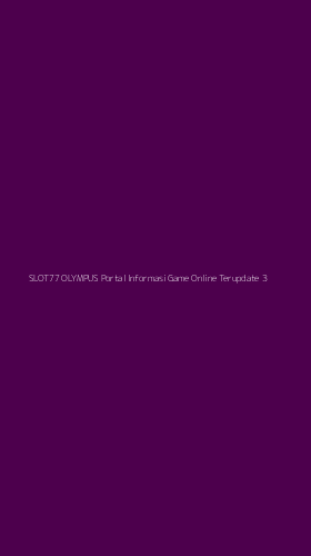Tampilan Antarmuka Aplikasi Slot77 Olympus Portal Informasi Game Online Terupdate - 3