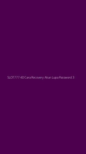 Tampilan Antarmuka Aplikasi Slot777 4d Cara Recovery Akun Lupa Password - 3