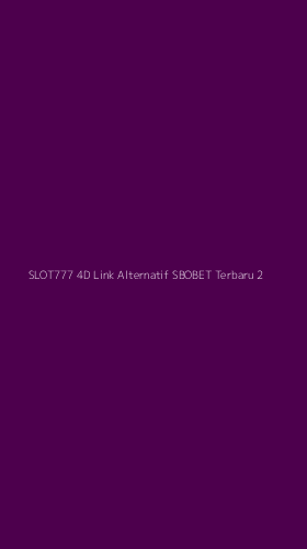 Tampilan Antarmuka Aplikasi Slot777 4d Link Alternatif Sbobet Terbaru - 2