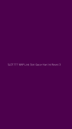 Tampilan Antarmuka Aplikasi Slot777 Wap Link Slot Gacor Hari Ini Resmi - 3