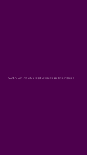 Tampilan Antarmuka Aplikasi Slot77daftar Situs Togel Deposit E Wallet Lengkap - 3