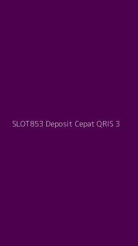 Tampilan Antarmuka Aplikasi Slot853 Deposit Cepat Qris - 3