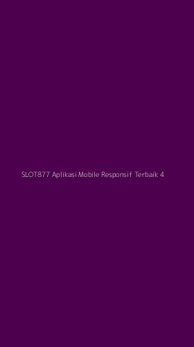 Tampilan Antarmuka Aplikasi Slot877 Aplikasi Mobile Responsif Terbaik - 4