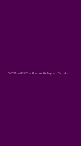 Tampilan Antarmuka Aplikasi Slot88 Akun Bos Aplikasi Mobile Responsif Terbaik - 4