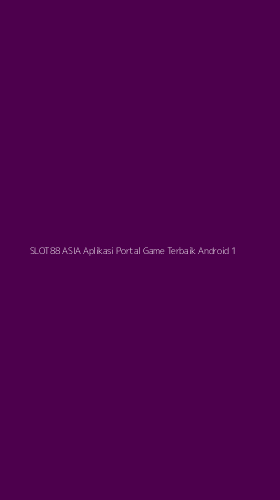 Tampilan Antarmuka Aplikasi Slot88 Asia Aplikasi Portal Game Terbaik Android - 1