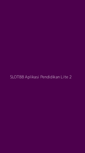 Tampilan Antarmuka Aplikasi Slot88 Aplikasi Pendidikan Lite - 2